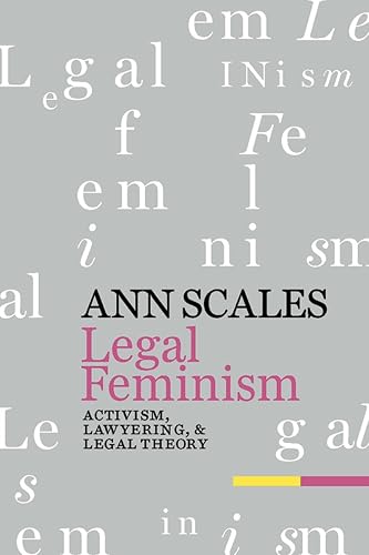 Download Legal Feminism: Activism, Lawyering, and Legal Theory PDF