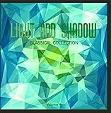 Light and Shadow: Classical Collection, Vol. 4