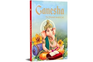 Ganesha: The Elephant Headed God- Illustrated Stories From Indian History And Mythology