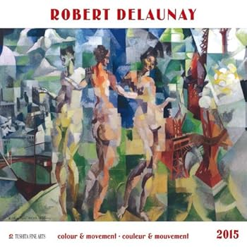 Robert Delaunay 2015 Fine Arts Robert Delaunay 2015 Fine Arts