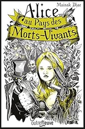 Alice au pays des morts-vivants