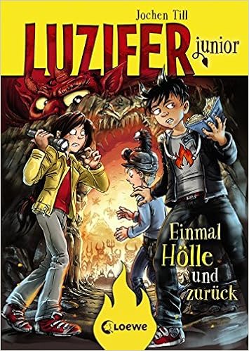 Luzifer Junior Einmal Holle Und Zuruck Lustiges Kinderbuch Ab 10 Jahre Amazon De Loewe Kinderbucher Till Jochen Frey Raimund Bucher
