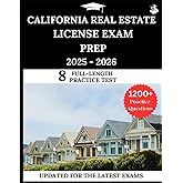California Real Estate License Exam Prep 2025 -2026: Your All-in-One Prep to Success with Practice Questions, Detailed Explanations, and Expert Strategies
