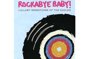 Rockabye Baby! Lullaby Renditions of the Eagles