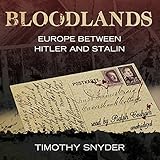 Bloodlands: Europe between Hitler and Stalin