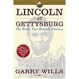 Lincoln at Gettysburg: The Words that Remade America (Simon & Schuster Lincoln Library)