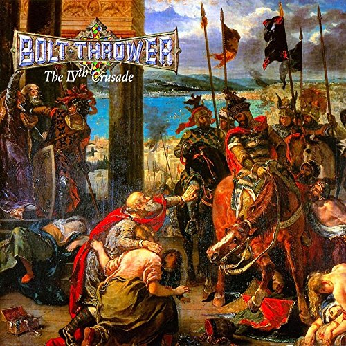 Bolt Thrower - The IVth Crusade - Zortam Music