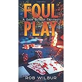 Foul Play: (A Crime Thriller)