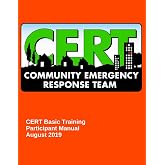 CERT Basic Training: Participant Manual (Emergency Management and Response)