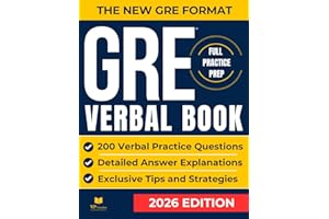 GRE Verbal Book: The Complete Guide with 200 Exam-Style Questions and Real Verbal Simulations to Master Reading Comprehension, Text Completion and Sentence Equivalence for the New GRE Format