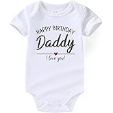 Acwssit Happy Birthday Daddy Love You Newborn Baby Boy Outfit Infant Funny Baby Girl Clothes
