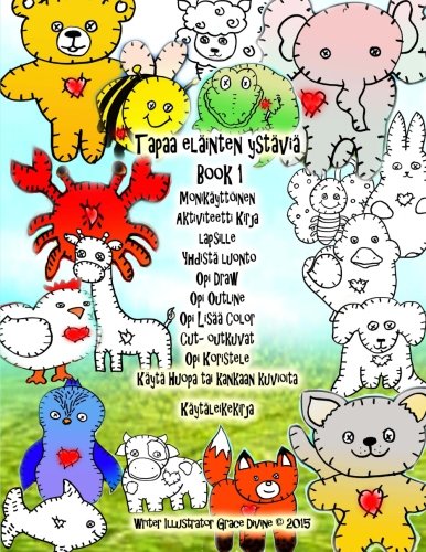 Tapaa eläinten ystäviä Book 1 Monikäyttöinen Aktiviteetti Kirja lapsille Yhdistä luonto Opi Draw Opi Outline Opi Lisää Color Cut- outkuvat Opi ... kuvioita Käytäleikekirja (Finnish Edition)