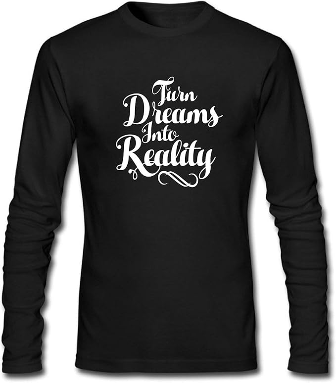Men's Turn Dreams Into Reality Long Sleeve TShirt Amazon.co.uk Clothing
