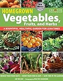 Homegrown Vegetables, Fruits, and Herbs: A Bountiful, Healthful Garden for Lean Times by Jim Wilson, Walter Chandoha