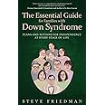 The Essential Guide for Families with Down Syndrome: Plans and Actions for Independence at Every Stage of Life