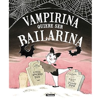 Vampirina quiere ser bailarina (Cuentos infantiles)