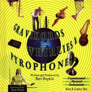 Gravikords Whirlies &amp; Pyrophones