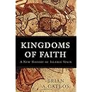 Kingdoms of Faith: A New History of Islamic Spain