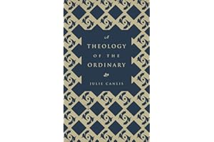 A Theology of the Ordinary