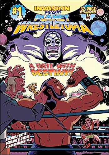 Invasion From Planet Wrestletopia Date With Destiny Kuehnel Edward Entin Matt Schkade Dan Huehner Mariah Chao Fred Amazon Es Libros