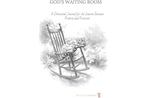 God’s Waiting Room: A Devotional Journal for the Seasons Between Promise and Provision