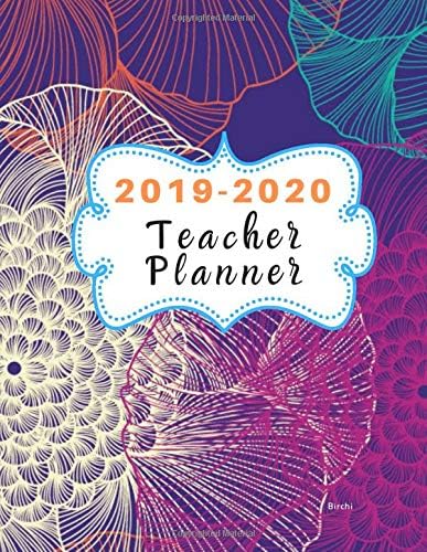 2019-2020 Teacher Planner Birchi: Dated Lesson Plan Book/Teacher planner/7 Period/Subject Teacher Lesson Planner/Academic Planner/Combination Plan and 12 Months Diary/Lesson Plan 2019-2020)