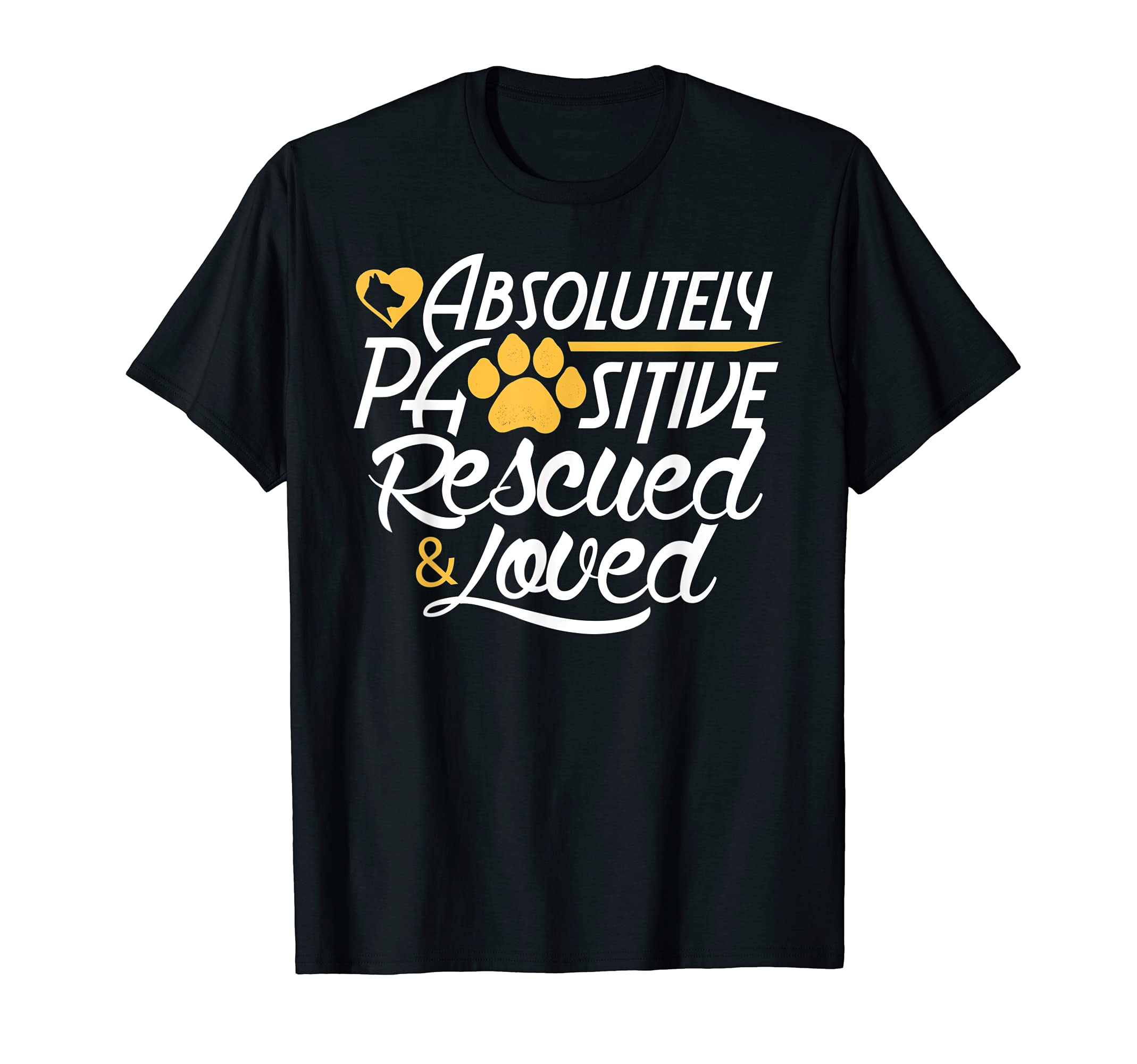 Dog Rescue Design - Absolutely Pawsitively Rescued Loved T-Shirt