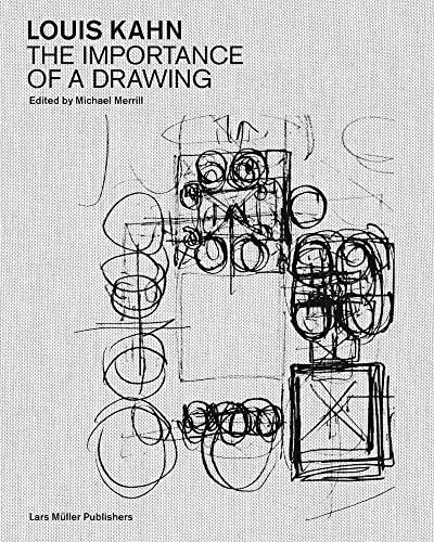 The Notebooks and Drawings of Louis I. Kahn: Facsimile Edition and