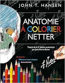Anatomie A Colorier Netter Hors Collection French Edition 9782294750427 Medicine Health Science Books Amazon Com