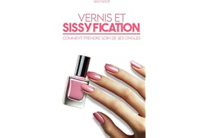 Vernis et sissyfication: Comment prendre soin de ses ongles et rendre ses mains plus belles