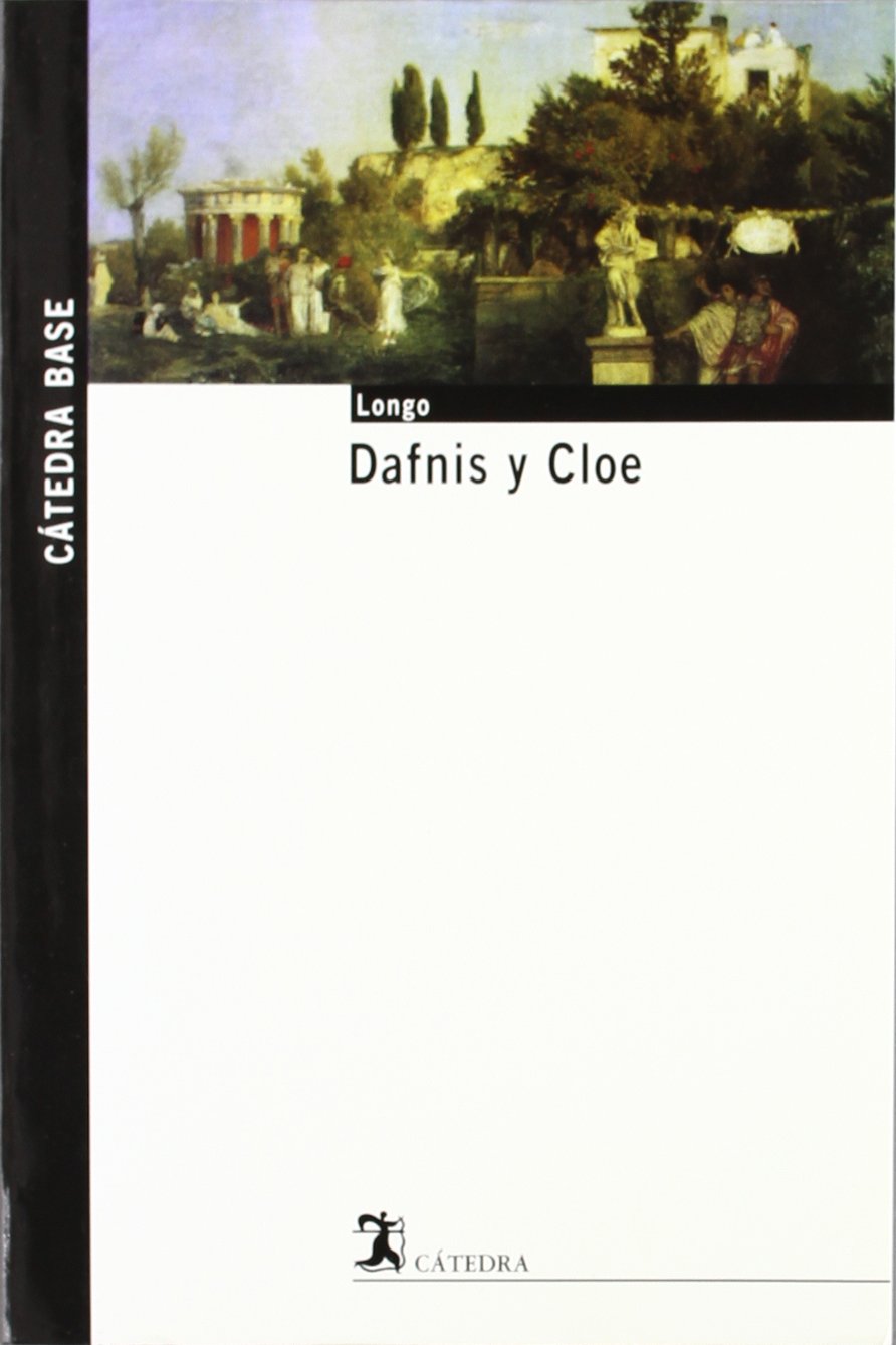Buy Dafnis Y Cloe Daphnis And Chloe Catedra Base Book Online At Low Prices In India Dafnis Y Cloe Daphnis And Chloe Catedra Base Reviews Ratings Amazon In