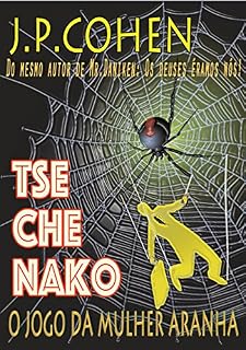 Livro TSE CHE NAKO: O jogo da Mulher Aranha