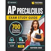 Independent AP Precalculus 2027-2028: Complete Study Guide Including 700 Practice Questions With Detailed Explanation and Domains Coverage
