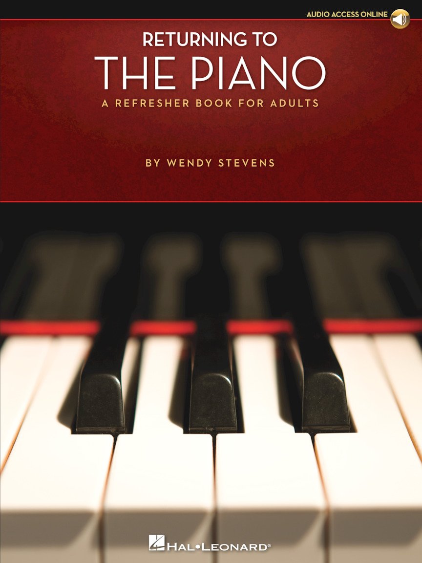 Returning to the Piano – A Refresher Book for Adults | Piano Sheet Music with 44 Songs | Online Audio for Practice & Play-Along | Great for Self-Learners, Music Teachers, and Former Pianists