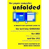 The Paper Computer Unfolded: A Twenty-First Century Guide to the Bell Labs CARDIAC (CARDboard Illustrative Aid to Computation