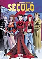 A Liga Extraordin&aacute;ria. S&eacute;culo-Integral - Volume 1