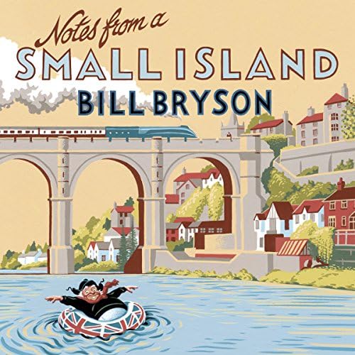 Notes from a Small Island (Audiobook) Audio CD – CD, 17 May 2004