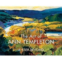 The Art of Ann Templeton: A Step Beyond: Johnson, Michael Chesley ...