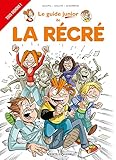Le guide junior de la récré by