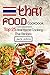 Thai Food Cookbook: Top 25 Real Home Cooking Thai Recipes