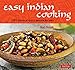 Easy Indian Cooking: 101 Fresh & Feisty Indian Recipes by Hari Nayak, Jack Turkel