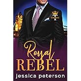 Royal Rebel: An Enemies-to-Lovers Romance (Thorne Monarchs)