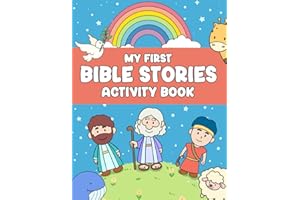 My First Bible Stories Activity Book: Three Bible Stories with Lessons for Kids ages 4-8 (Noah's Ark, Jonah and the Big Fish, and David and Goliath) (Little Explorers' Bible Quest)