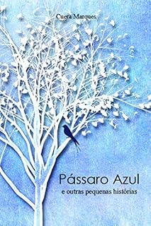 Livro Pássaro Azul: E Outras Pequenas Histórias