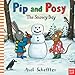 Pip and Posy: The Snowy Day