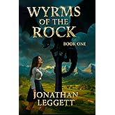 The Wyrms of the Rock: Book 1 (The Everwar)