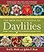 The New Encyclopedia of Daylilies: More Than 1700 Outstanding Selections by John P. Peat, Ted L. Petit
