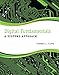 Digital Fundamentals: A Systems Approach