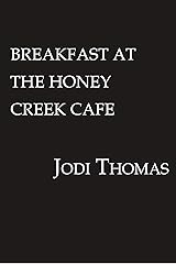 Breakfast at the Honey Creek Café (A Wayward Bend Novel) Kindle Edition