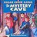 The Mystery Cave: Sugar Creek Gang, Book 7 by 